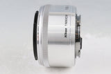 Nikon 1 Nikkor 18.5mm F/1.8 Lens #64005H12
